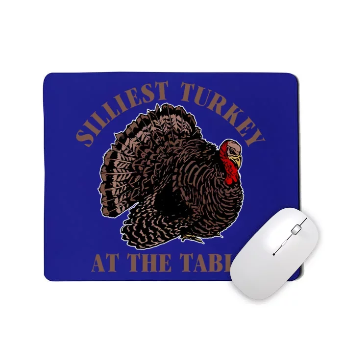 Silliest Turkey At The Table Gift Mousepad