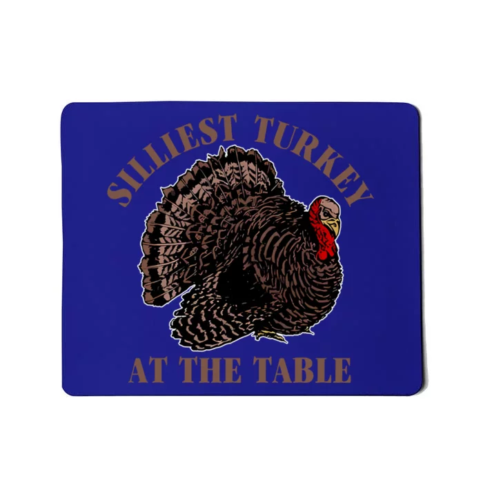 Silliest Turkey At The Table Gift Mousepad