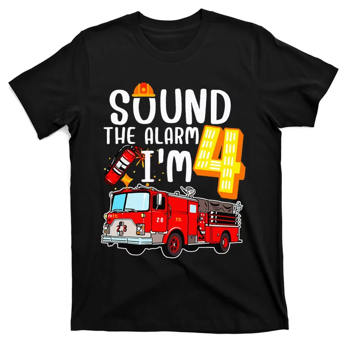 Sound The Alarm I'm 4 Fire Engine Firefighter 4th Birthday T-Shirt