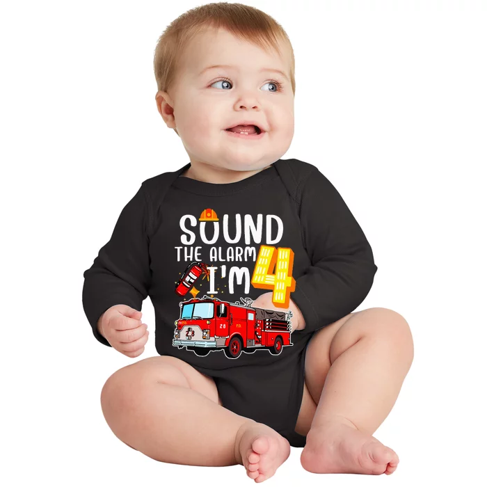 Sound The Alarm I'm 4 Fire Engine Firefighter 4th Birthday Baby Long Sleeve Bodysuit