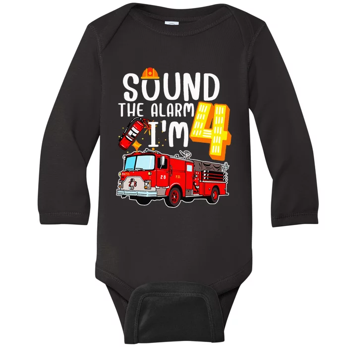 Sound The Alarm I'm 4 Fire Engine Firefighter 4th Birthday Baby Long Sleeve Bodysuit