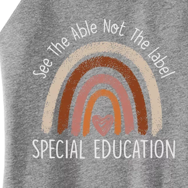 See The Able Not The Label Gift Special Education Gift Teacher Gift Women’s Perfect Tri Rocker Tank