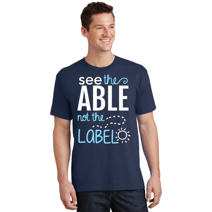 See The Able Not The Label Autism Awareness Puzzle Piece T-Shirt