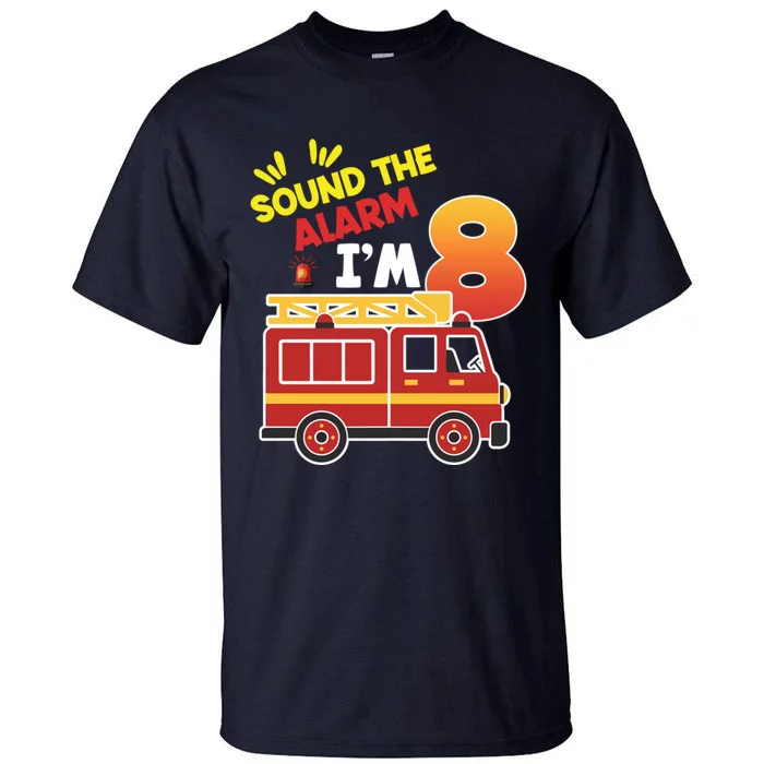 Sound The Alarm IM 8th Birthday Boy Fire Truck Tall T-Shirt