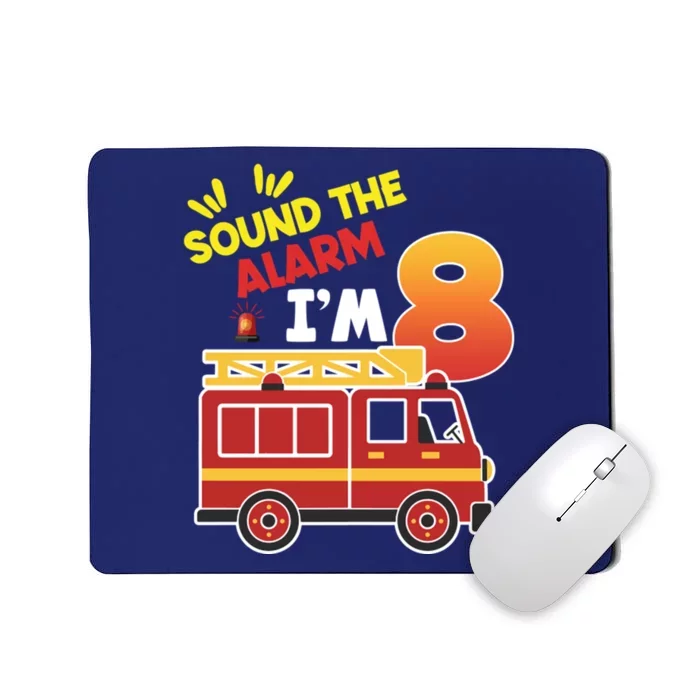 Sound The Alarm IM 8th Birthday Boy Fire Truck Mousepad