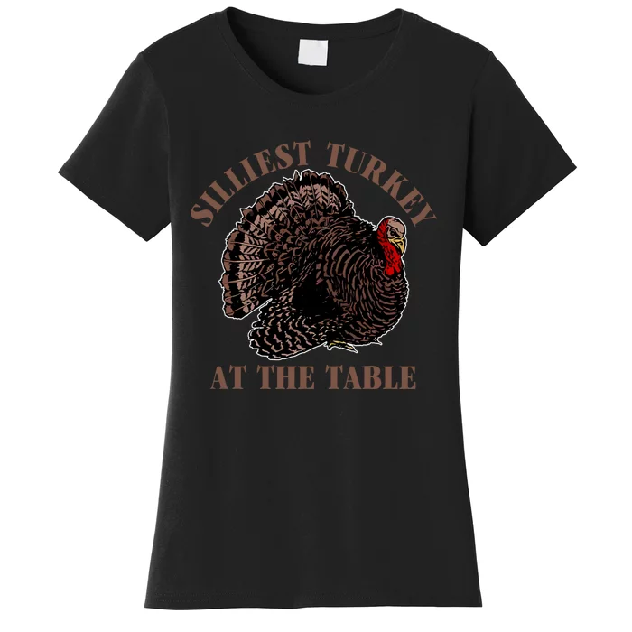 Silliest Turkey At The Table Women's T-Shirt