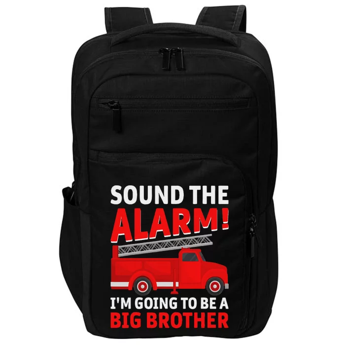 Sound The Alarm! IM Going To Be A Big Brother Impact Tech Backpack