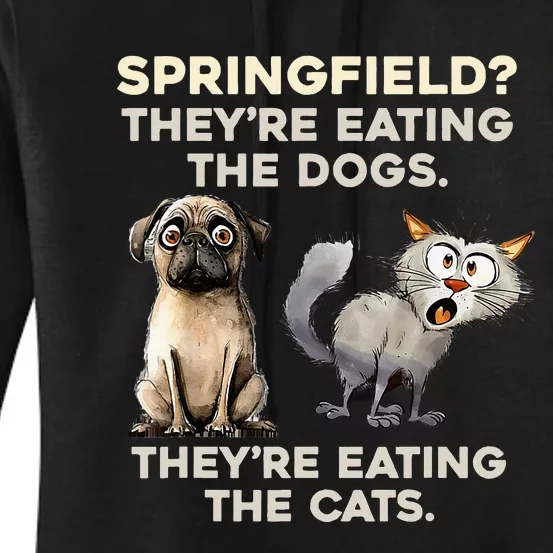 Springfield They Are Eating Dogs They Are Eating The Cats Women's Pullover Hoodie