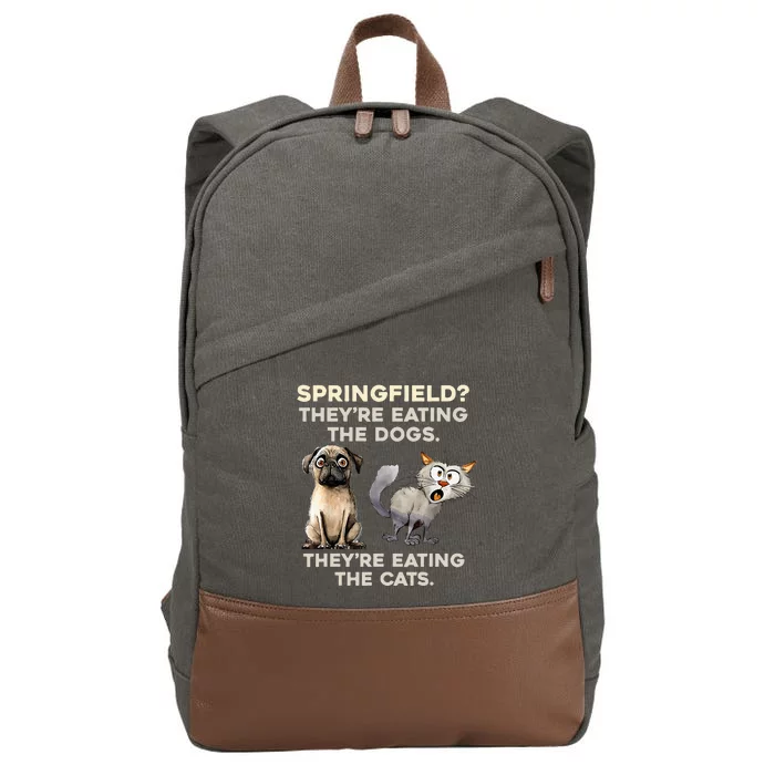 Springfield They Are Eating Dogs They Are Eating The Cats Cotton Canvas Backpack