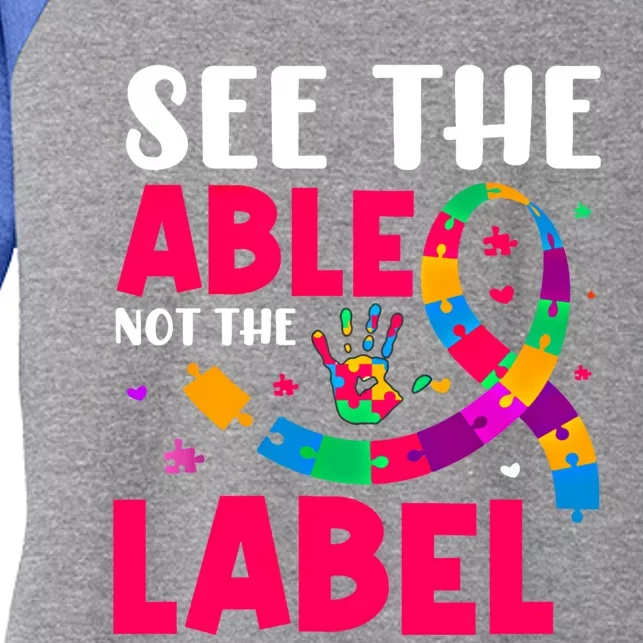 See The Able Not The Label Autism Awareness Great Gift Women's Tri-Blend 3/4-Sleeve Raglan Shirt