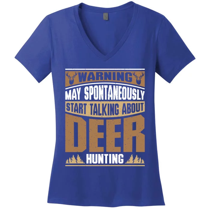 Start Talking About Deer Hunting Deer Hunter Great Gift Women's V-Neck T-Shirt