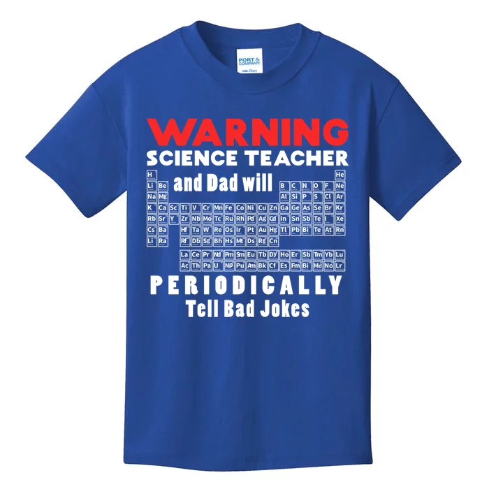 Science Teacher And Dad Will Periodically Tell Bad Jokes Gift Kids T-Shirt