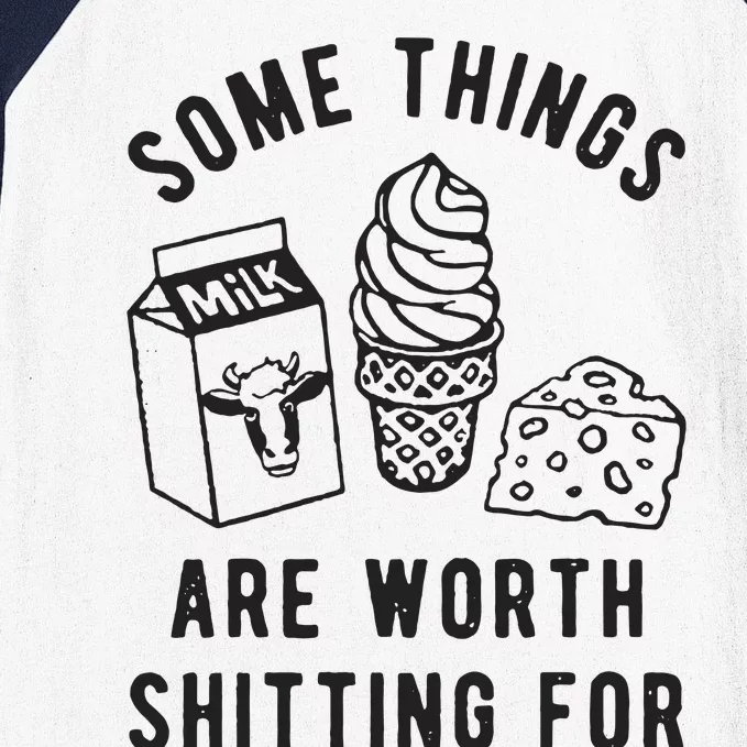 Some Things Are Worth Shitting For Baseball Sleeve Shirt