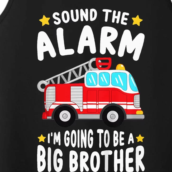 Sound The Alarm I'm Going To Be A Big Brother Firetruck Performance Tank