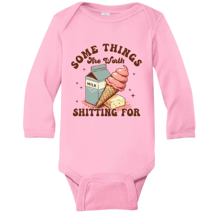 Some Things Are Worth Shitting For Baby Long Sleeve Bodysuit