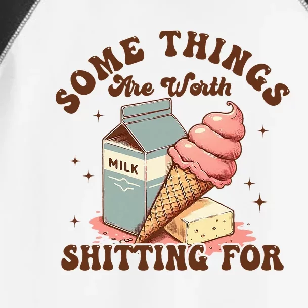 Some Things Are Worth Shitting For Toddler Fine Jersey T-Shirt