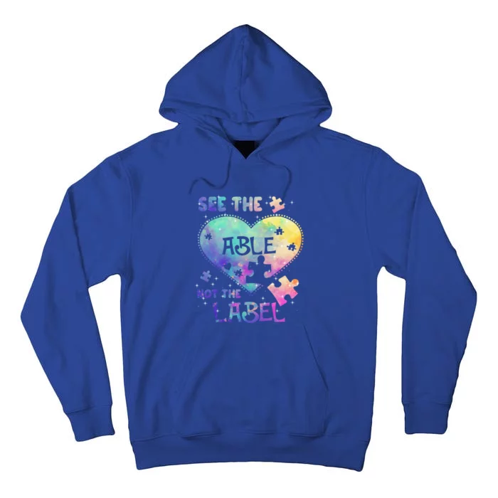 See The Able Not The Label Autism Awareness Month Gift Tall Hoodie