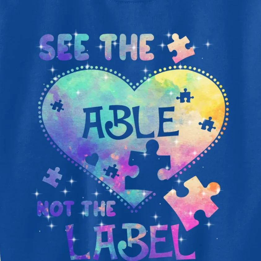 See The Able Not The Label Autism Awareness Month Gift Kids Sweatshirt