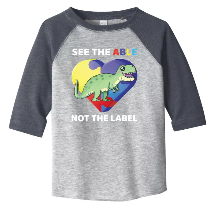 See The Able Not The Label Autism Awareness Trex Dinosaur Meaningful Gift Toddler Fine Jersey T-Shirt