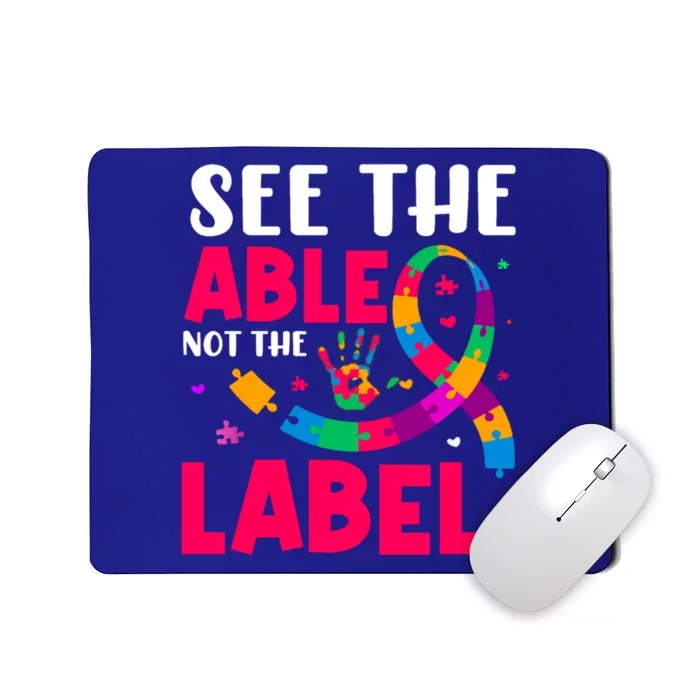 See The Able Not The Label Autism Awareness Gift Mousepad