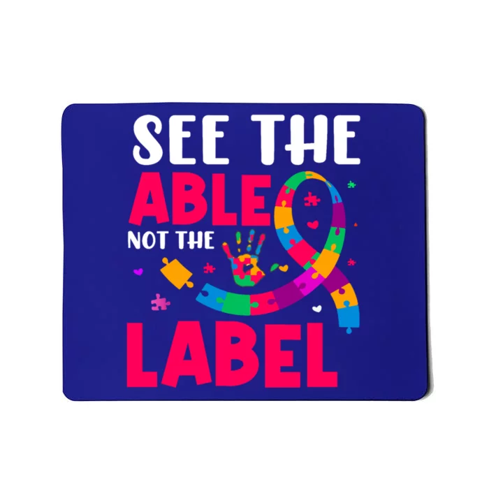 See The Able Not The Label Autism Awareness Gift Mousepad