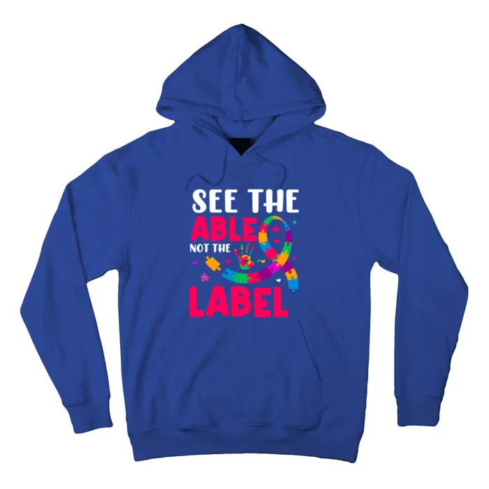 See The Able Not The Label Autism Awareness Gift Tall Hoodie