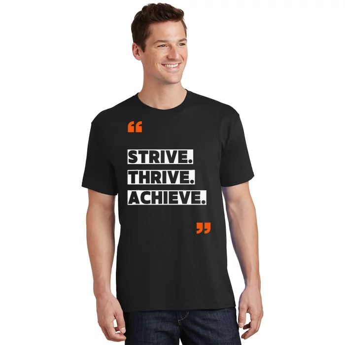 Strive Thrive Achieve T-Shirt