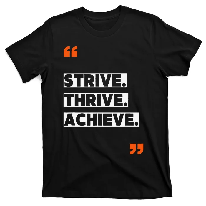 Strive Thrive Achieve T-Shirt