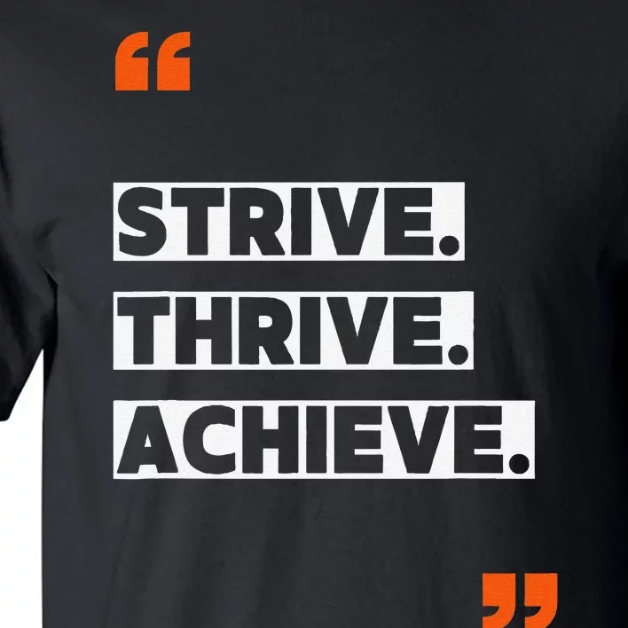 Strive Thrive Achieve Tall T-Shirt