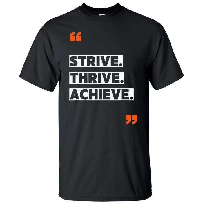 Strive Thrive Achieve Tall T-Shirt