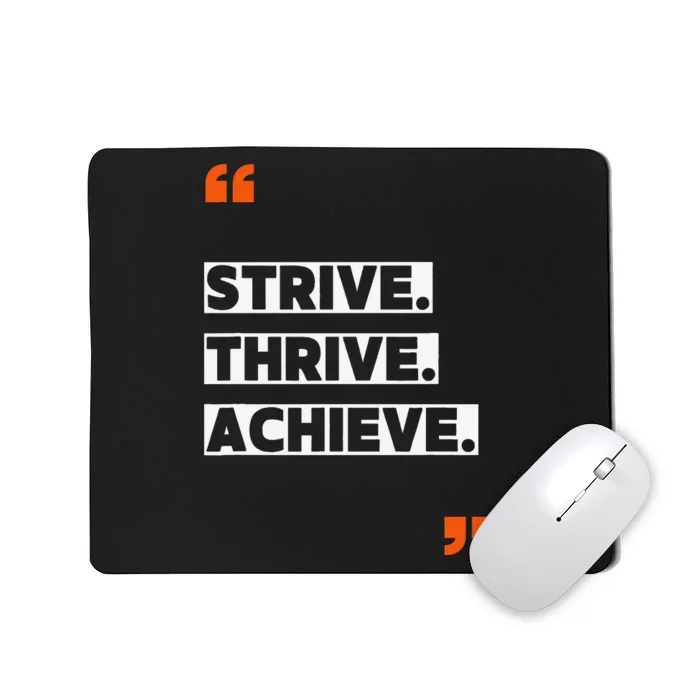 Strive Thrive Achieve Mousepad