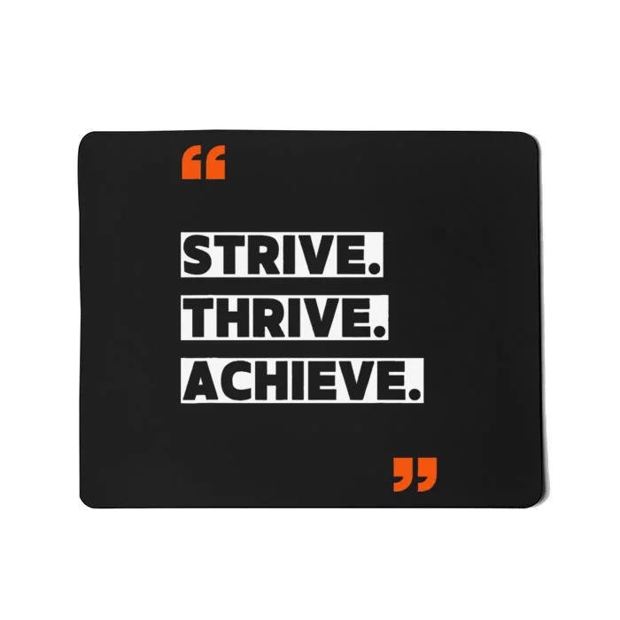 Strive Thrive Achieve Mousepad