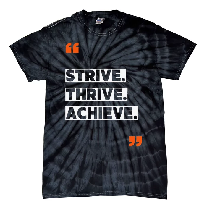 Strive Thrive Achieve Tie-Dye T-Shirt