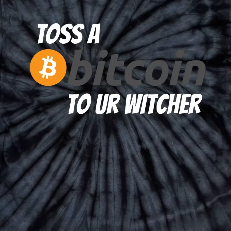 Stylish Toss A Bitcoin To Ur Witcher, Medieval Gamer Design Tie-Dye T-Shirt