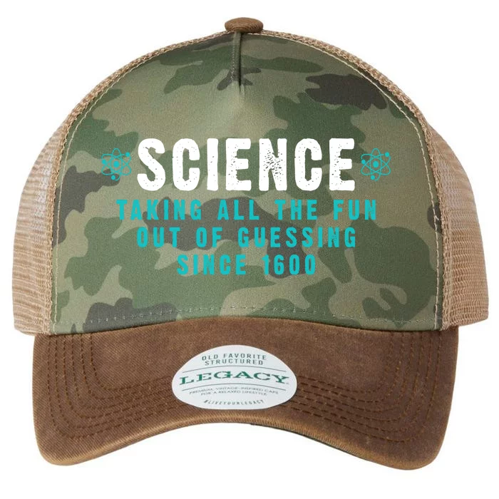 Science Taking All The Fun Out Of Guessing Since 1600 Legacy Tie Dye Trucker Hat