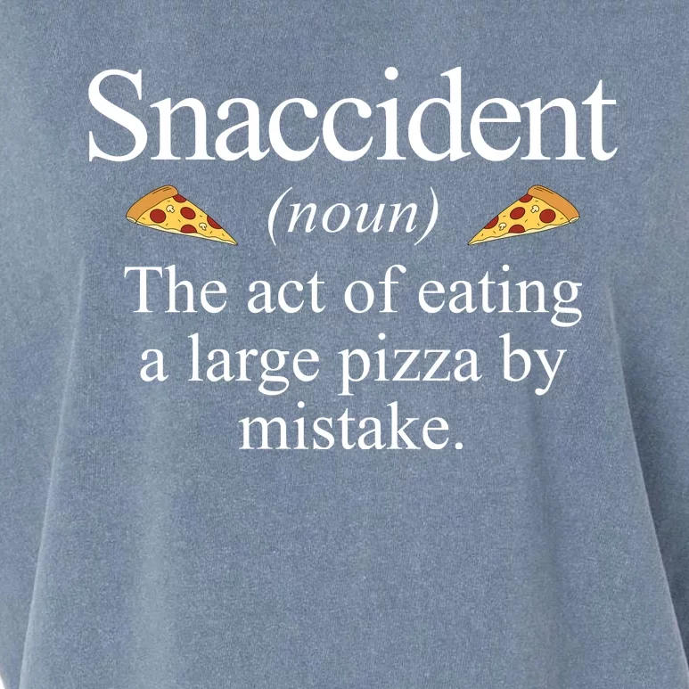 Snaccident The Act Of Eating A Large Pizza By Mistake Garment-Dyed Women's Muscle Tee