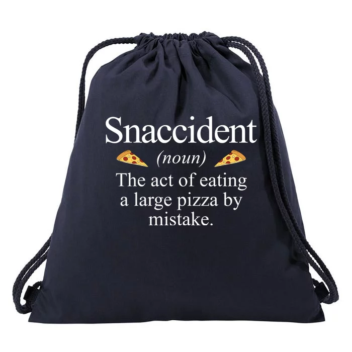 Snaccident The Act Of Eating A Large Pizza By Mistake Drawstring Bag