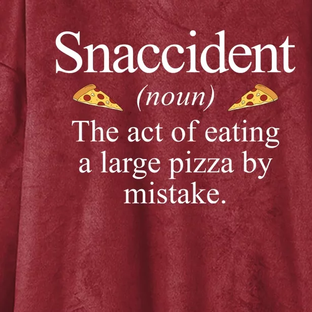 Snaccident The Act Of Eating A Large Pizza By Mistake Hooded Wearable Blanket