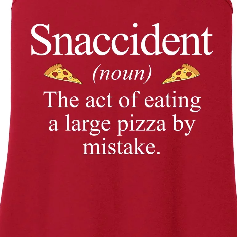 Snaccident The Act Of Eating A Large Pizza By Mistake Ladies Essential Tank