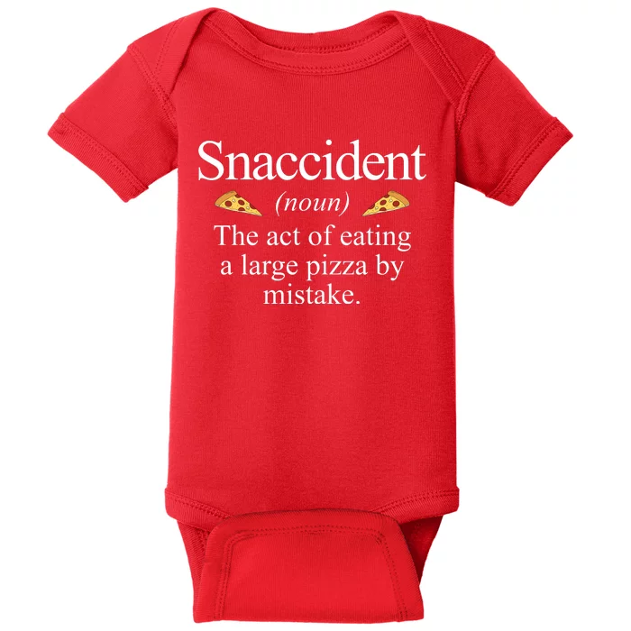 Snaccident The Act Of Eating A Large Pizza By Mistake Baby Bodysuit