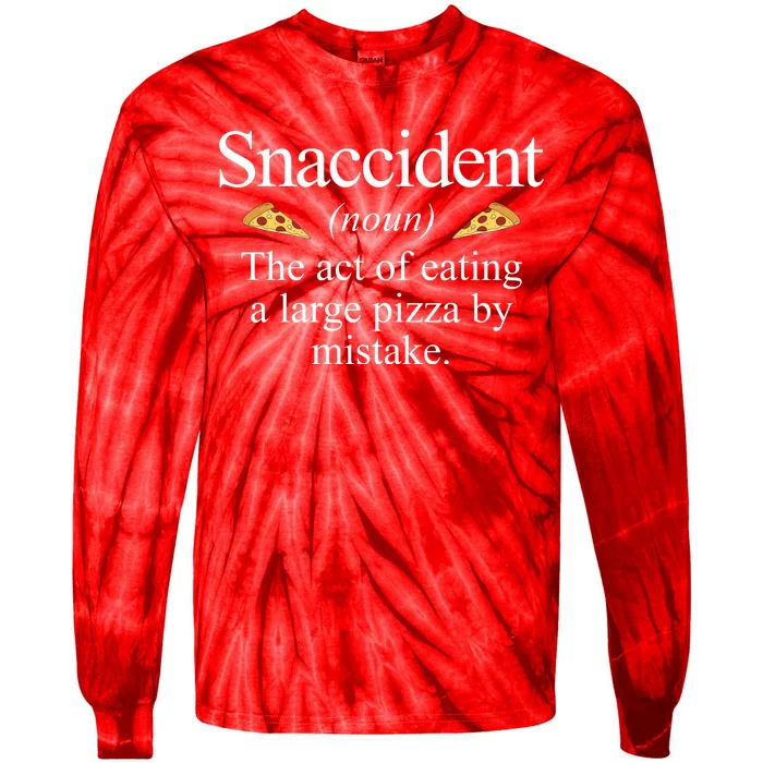 Snaccident The Act Of Eating A Large Pizza By Mistake Tie-Dye Long Sleeve Shirt