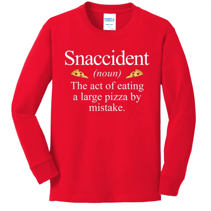 Snaccident The Act Of Eating A Large Pizza By Mistake Kids Long Sleeve Shirt