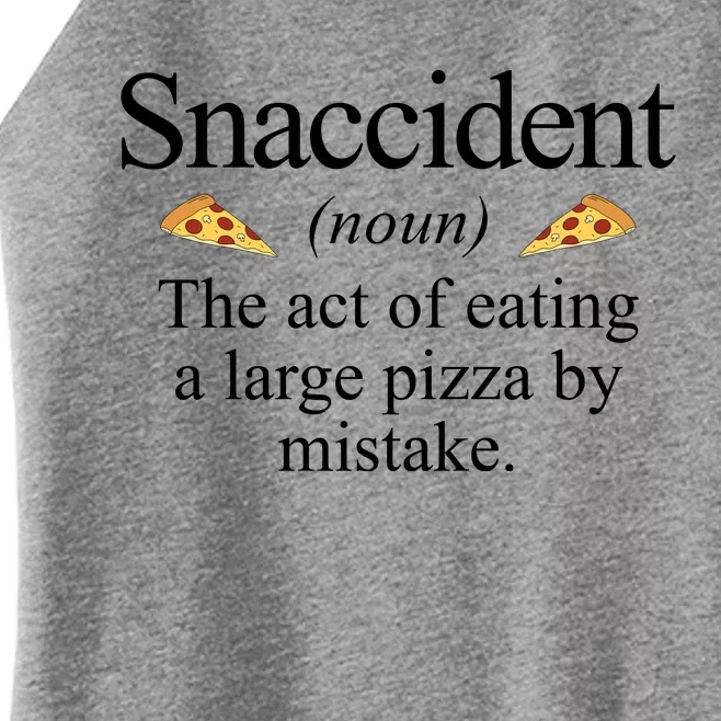 Snaccident The Act Of Eating A Large Pizza By Mistake Women’s Perfect Tri Rocker Tank