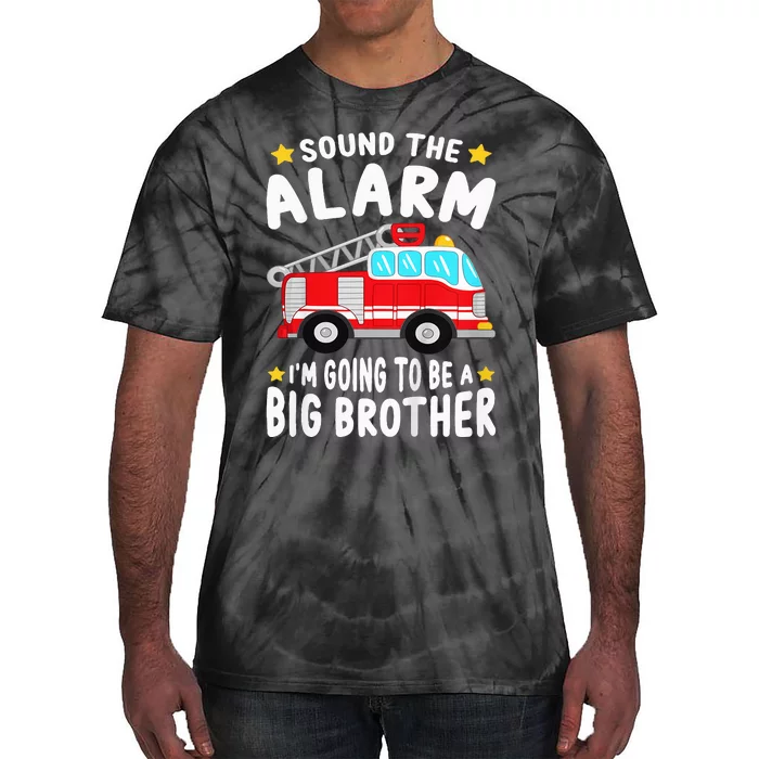 Sound The Alarm I'm Going To Be A Big Brother Firetruck Tie-Dye T-Shirt