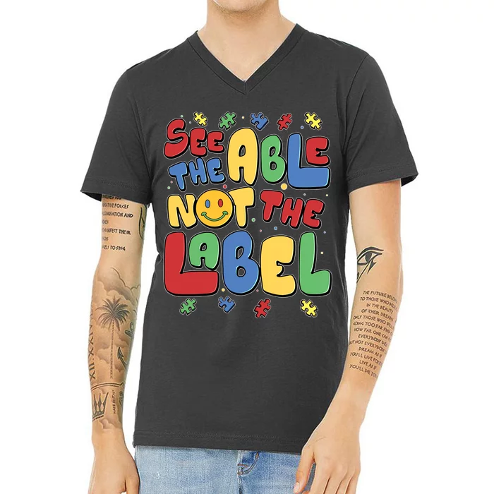 See The Able Not The Label Autism Awareness V-Neck T-Shirt