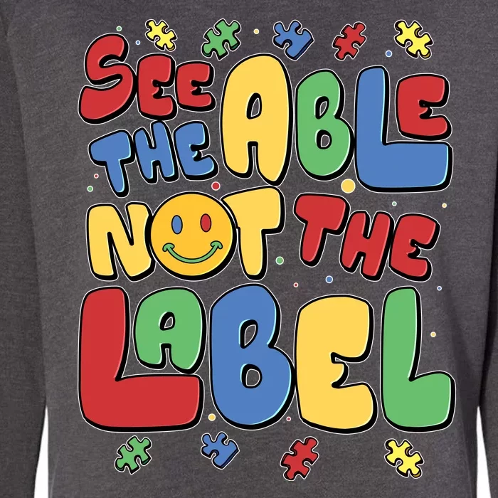 See The Able Not The Label Autism Awareness Womens California Wash Sweatshirt