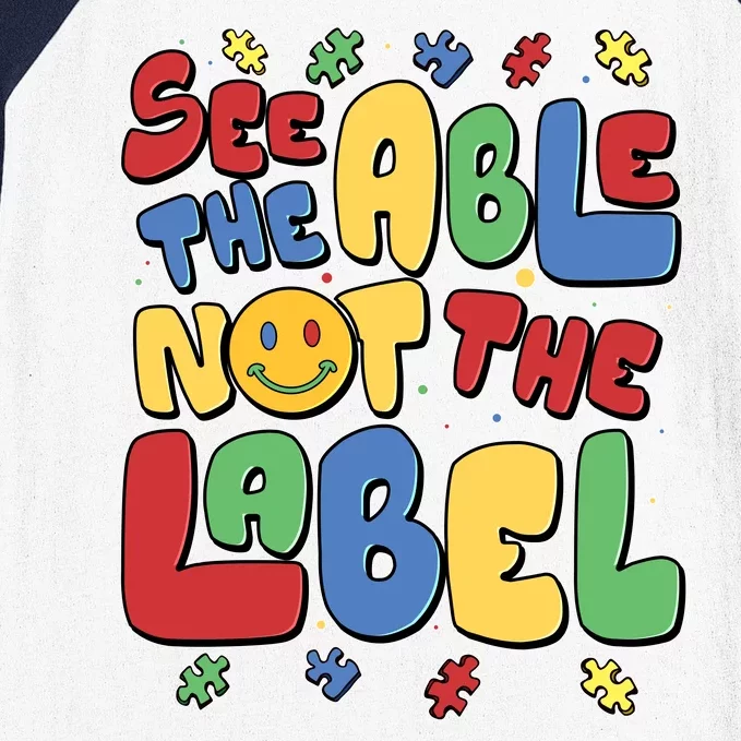 See The Able Not The Label Autism Awareness Baseball Sleeve Shirt