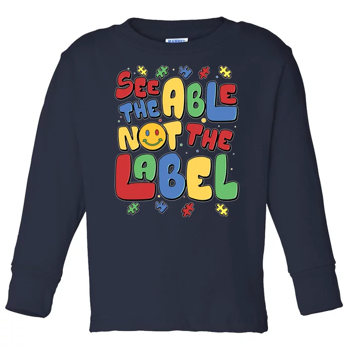 See The Able Not The Label Autism Awareness Toddler Long Sleeve Shirt