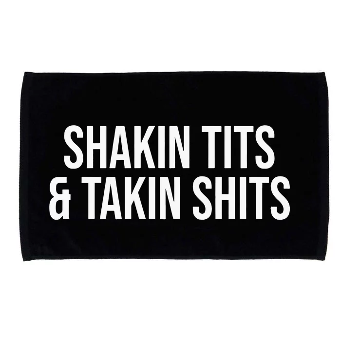 Shakin Tits And Takin Microfiber Hand Towel