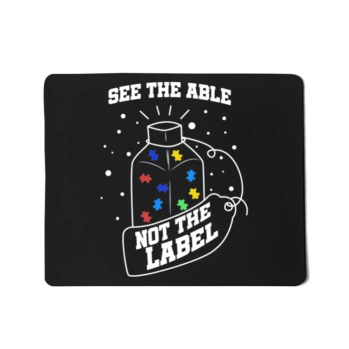 See The Able Not The Label Puzzle Cool Autism Awareness Gift Mousepad